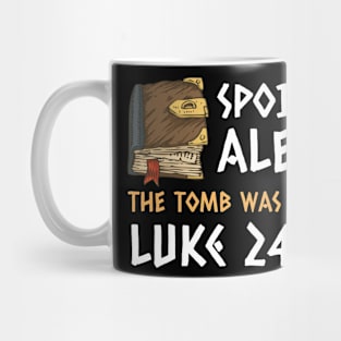 Spoiler Alert The Tomb Was Empty Mug